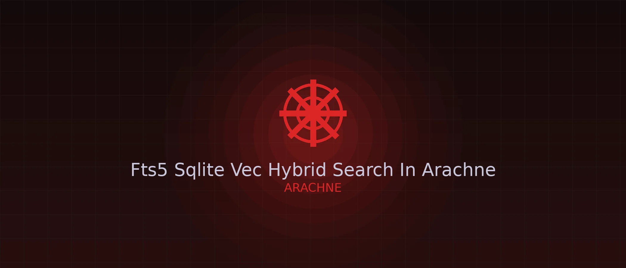 FTS5 + sqlite-vec — hybrid search in Arachne